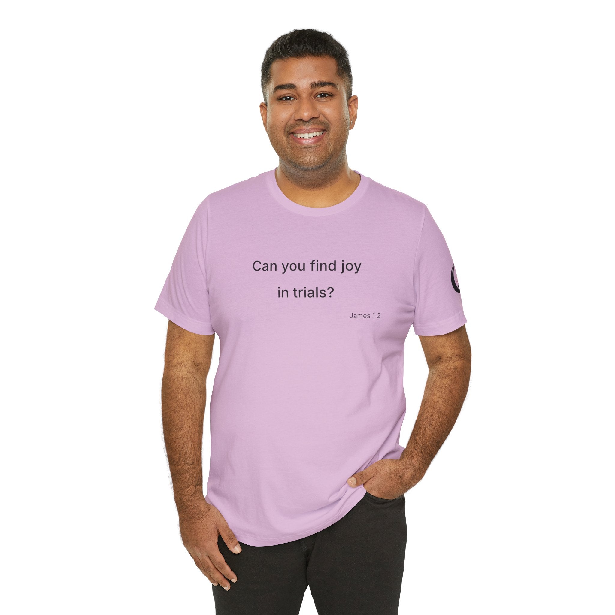 Can You Find Joy in Trials? T-Shirt | Inspirational Scripture James 1:2 Tee