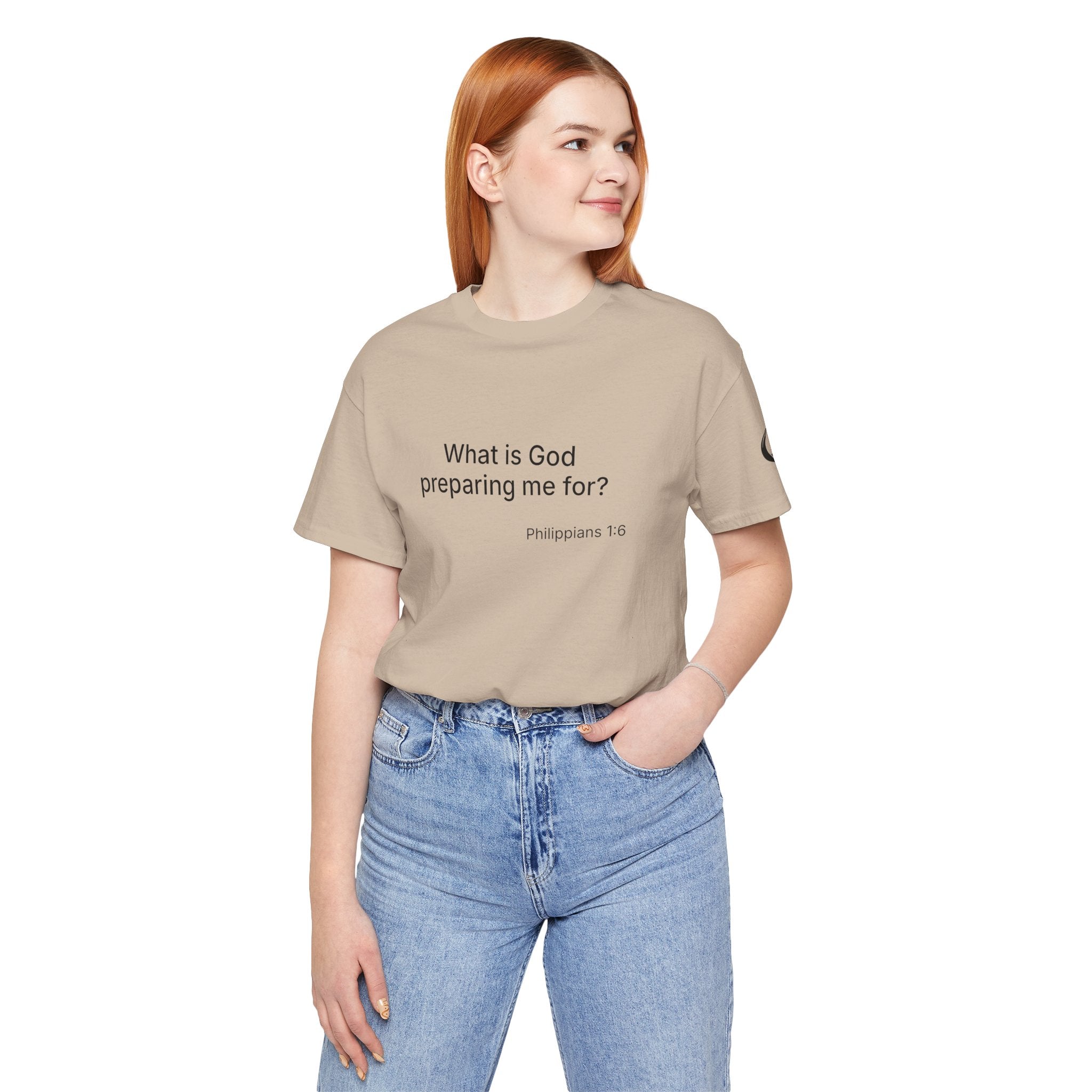 What is God preparing me for? Unisex Jersey Short Sleeve Tee