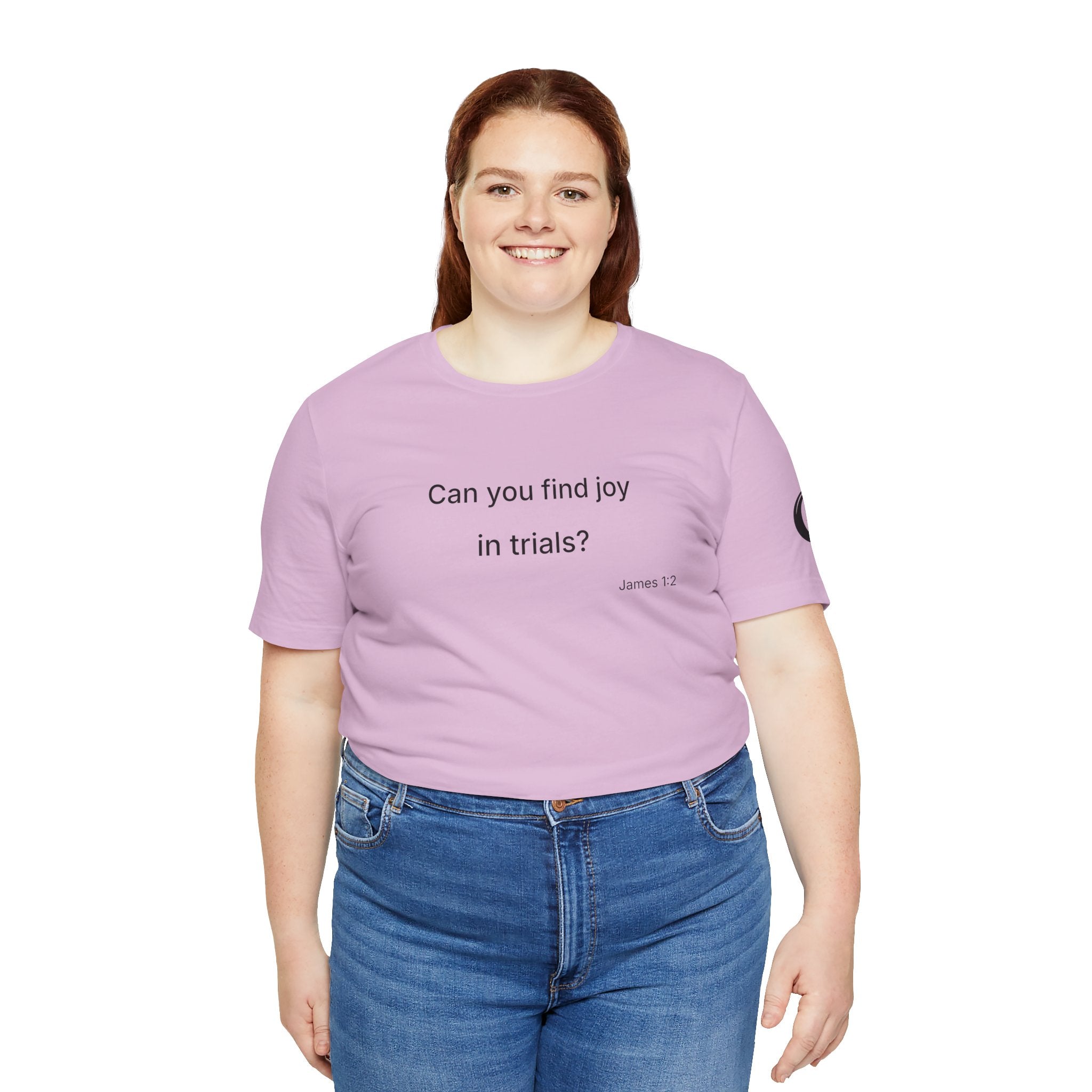 Can You Find Joy in Trials? T-Shirt | Inspirational Scripture James 1:2 Tee