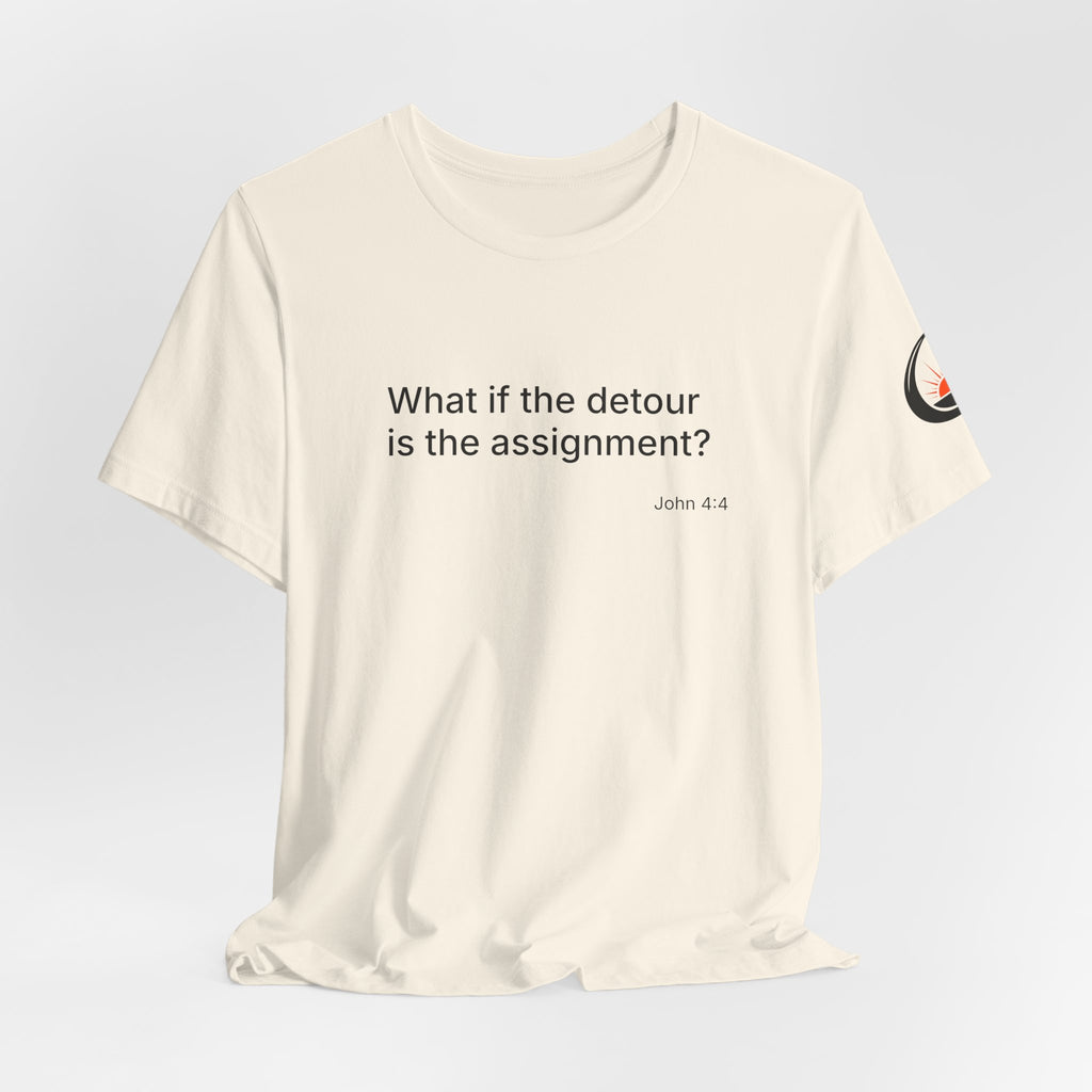 "What if the detour is the assignment?" Black Lettering & Logo – Minimal Motivational T-Shirt