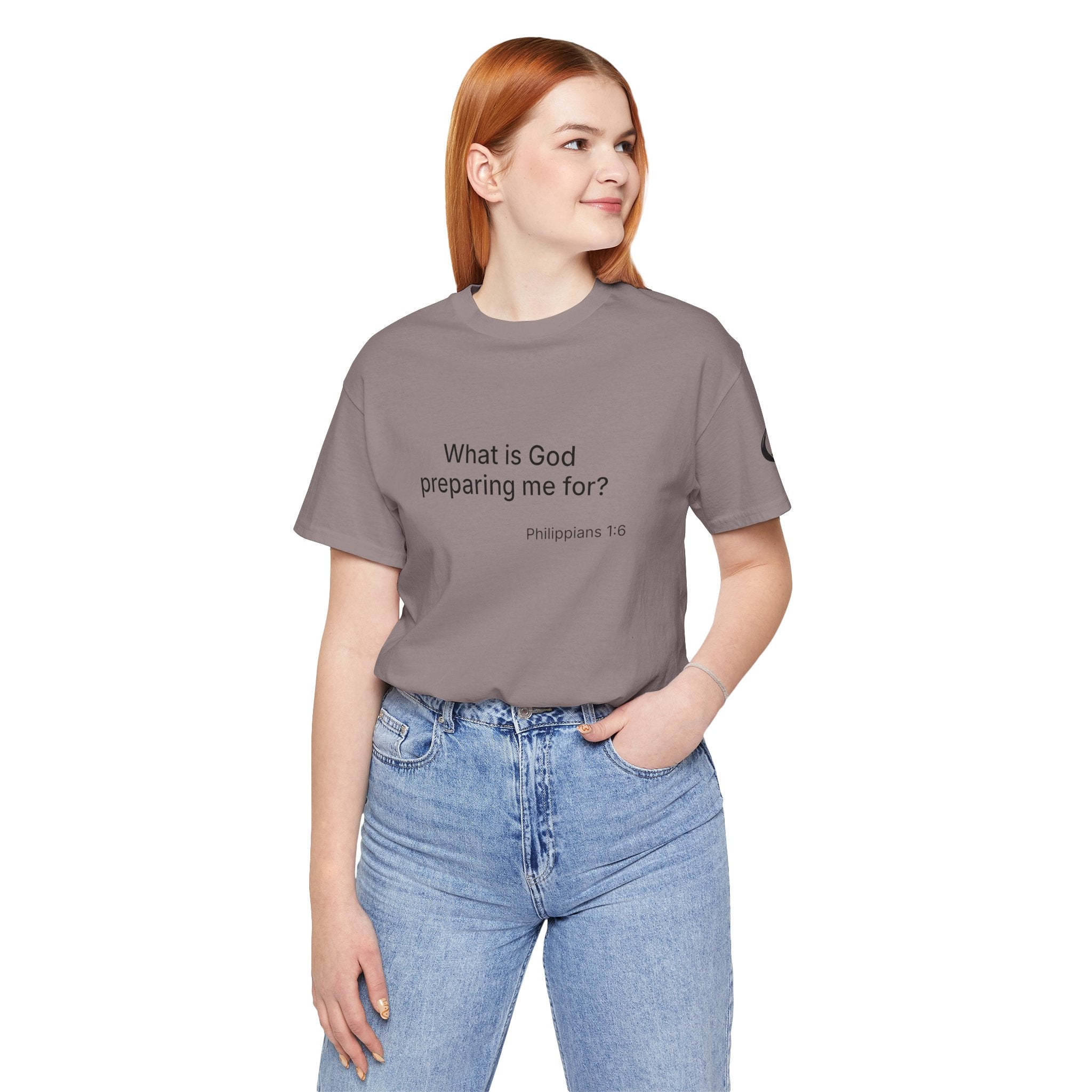 What is God preparing me for? Unisex Jersey Short Sleeve Tee