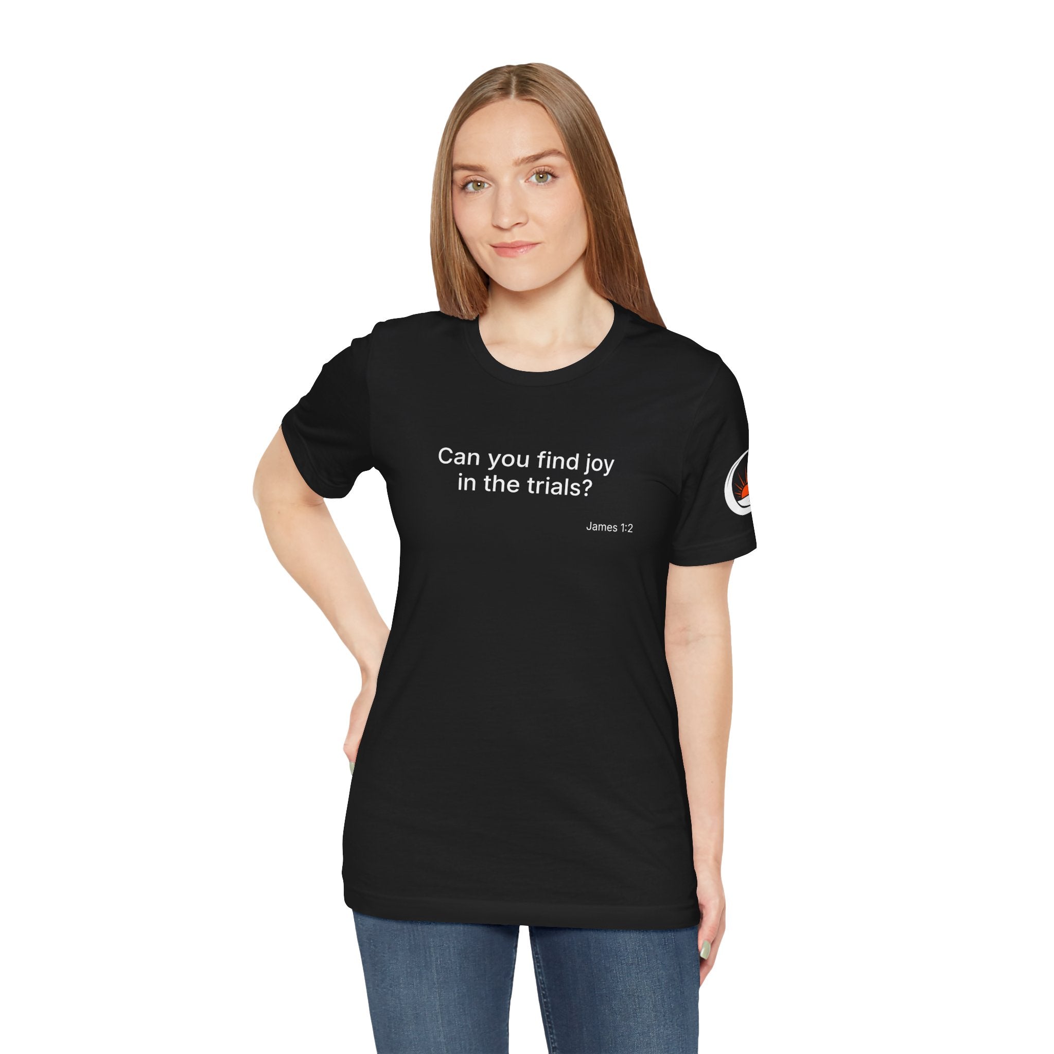 Can You Find Joy in Trials? T-Shirt | Inspirational Scripture James 1:2 Tee