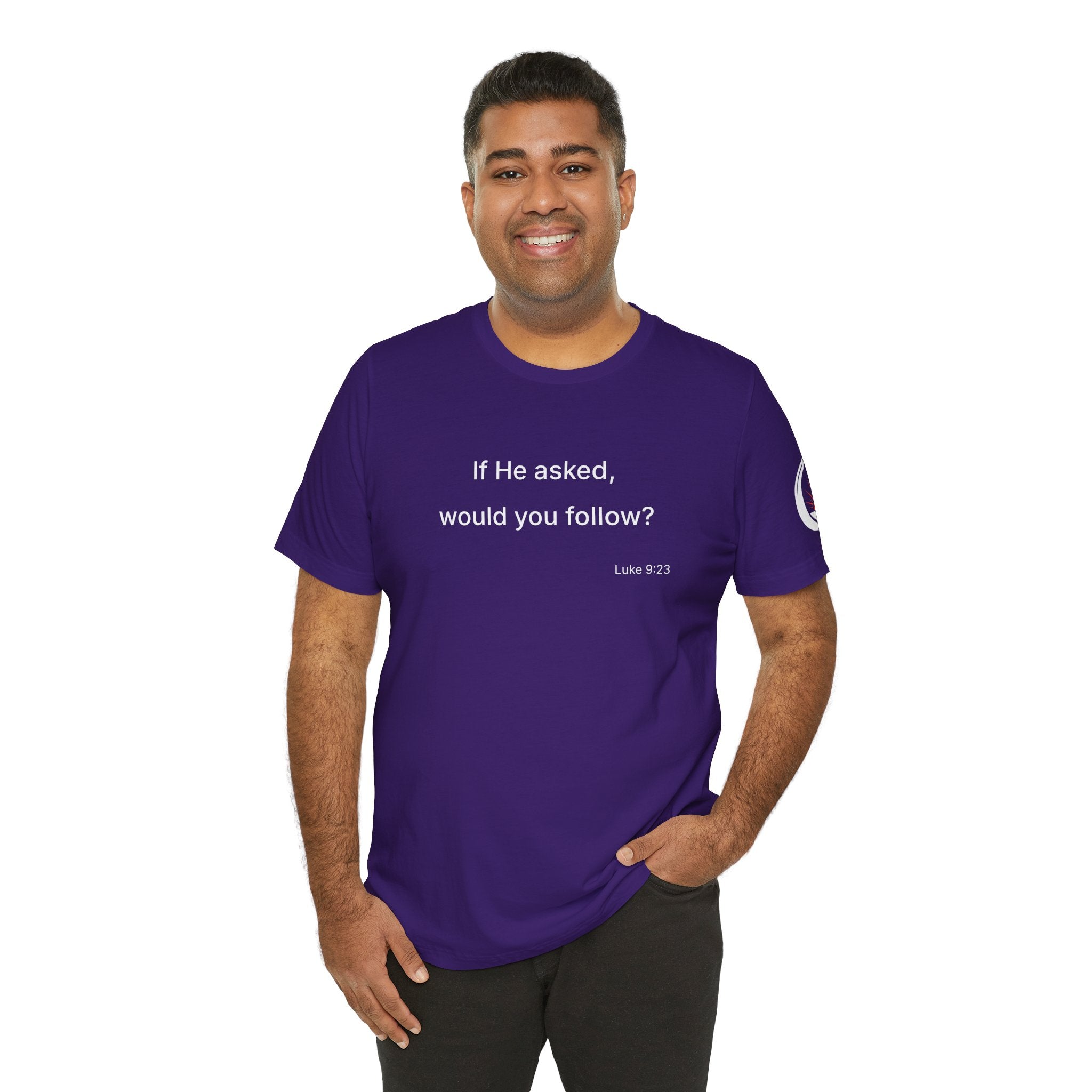 If He Asked Would You Follow? T-Shirt | Christian Faith Question Tee