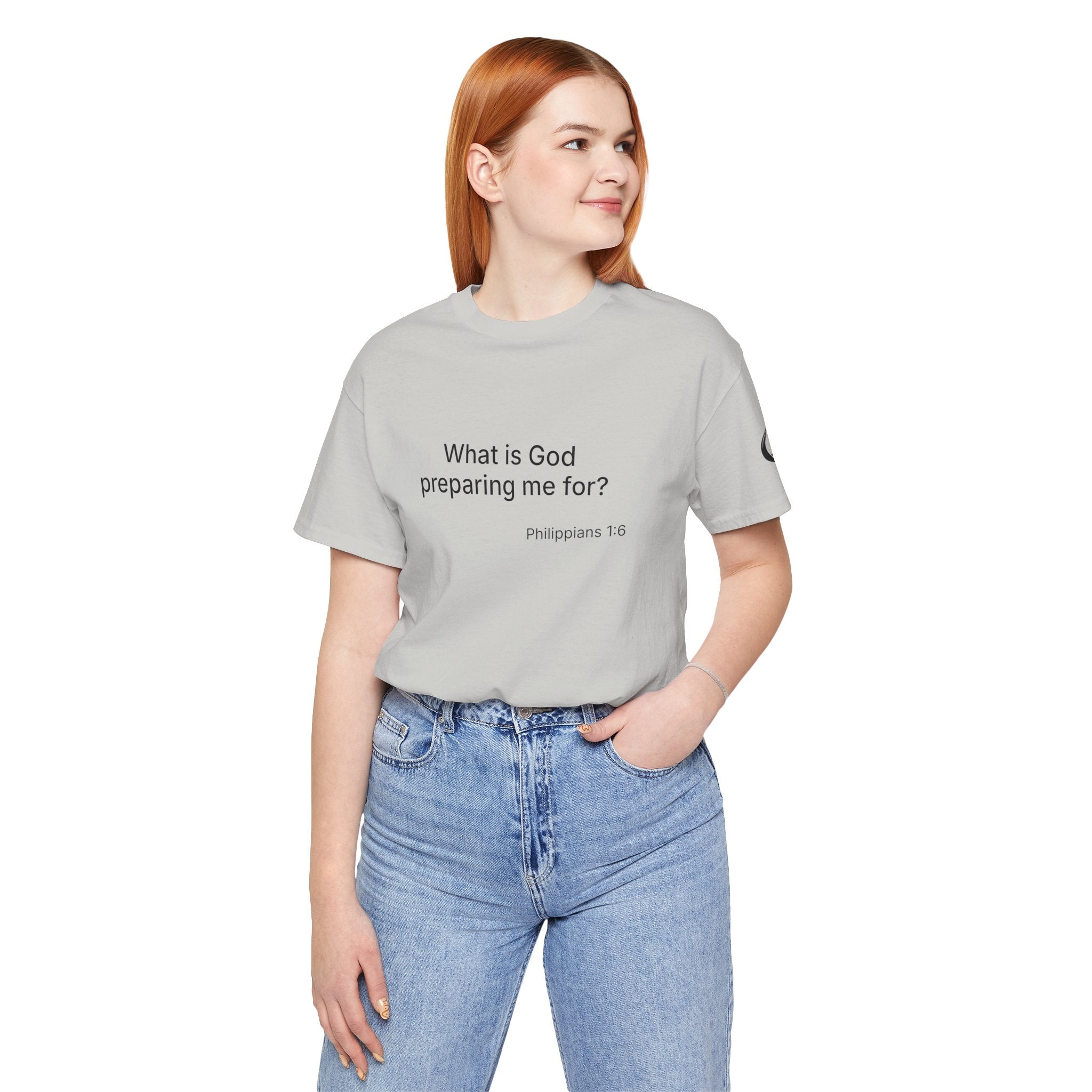 What is God preparing me for? Unisex Jersey Short Sleeve Tee