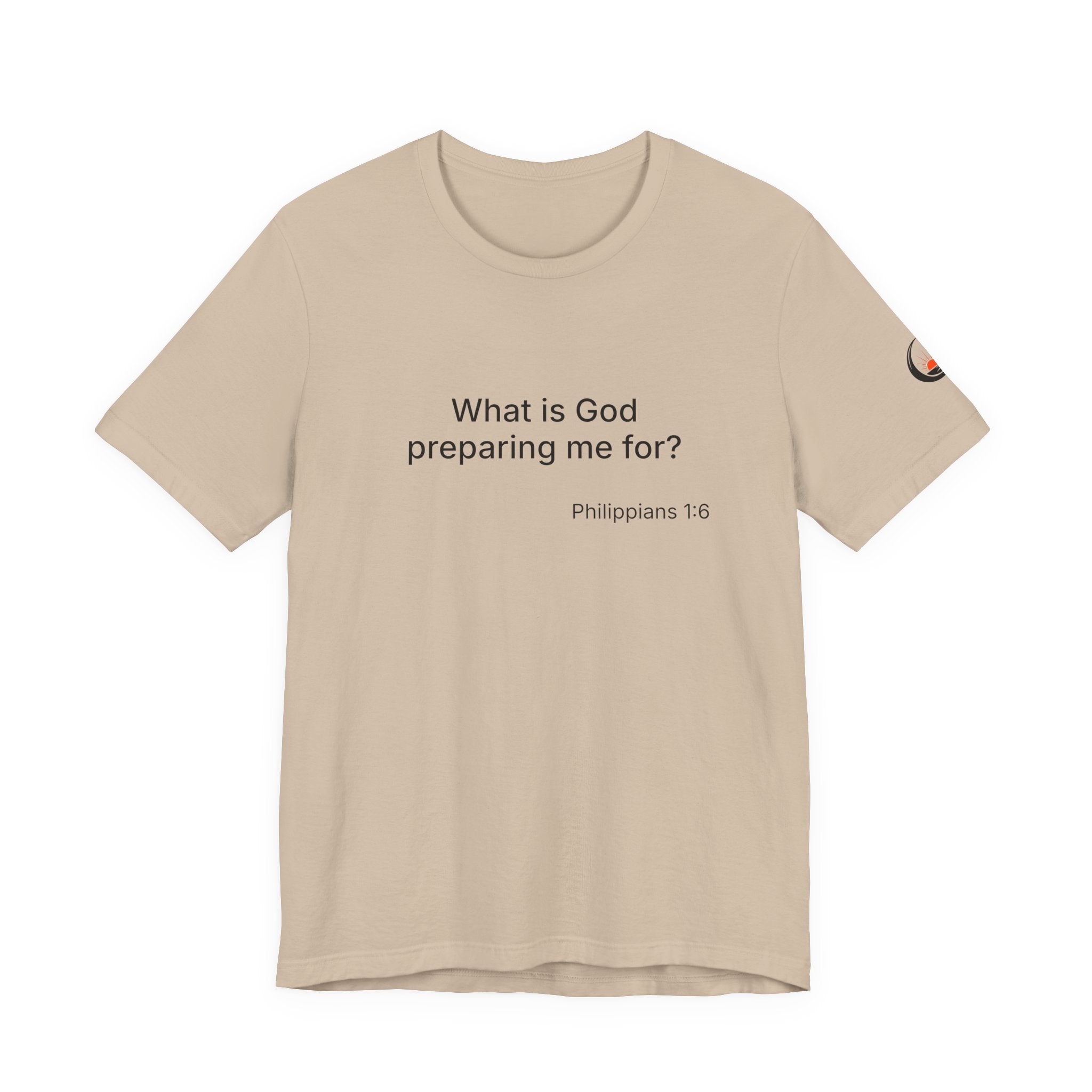 What is God preparing me for? Unisex Jersey Short Sleeve Tee