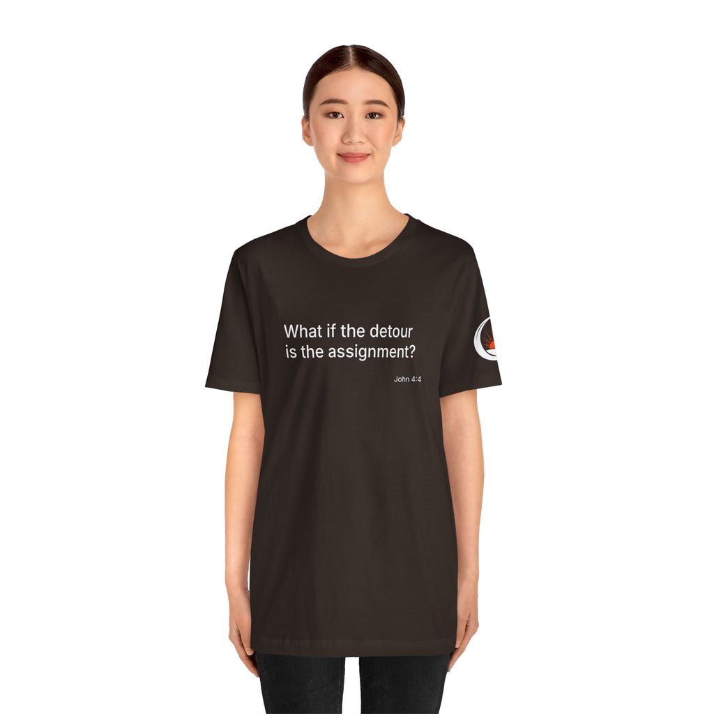 "What if the detour is the assignment?" – White Lettering & Logo - Minimal Motivational T-Shirt