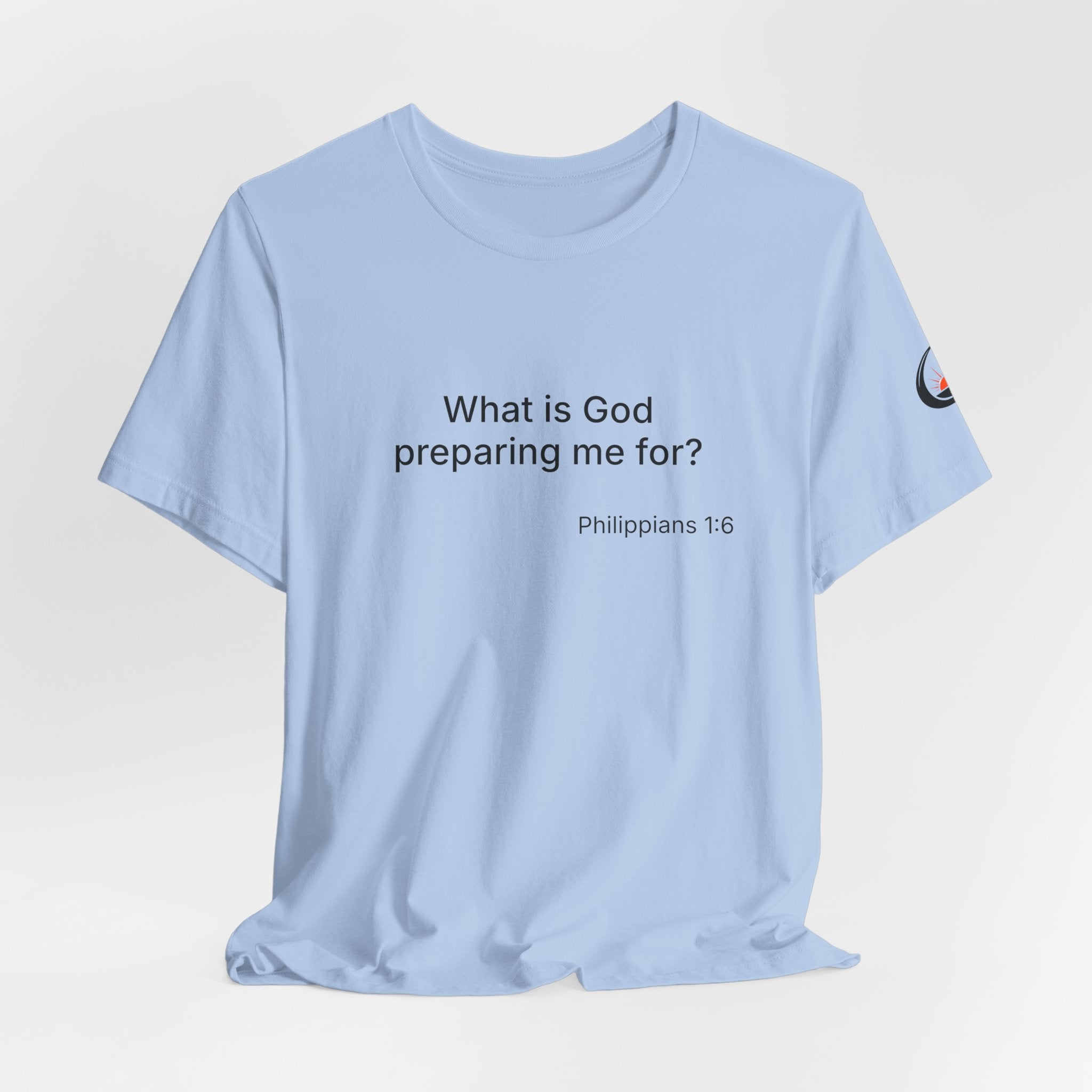 What is God preparing me for? Unisex Jersey Short Sleeve Tee