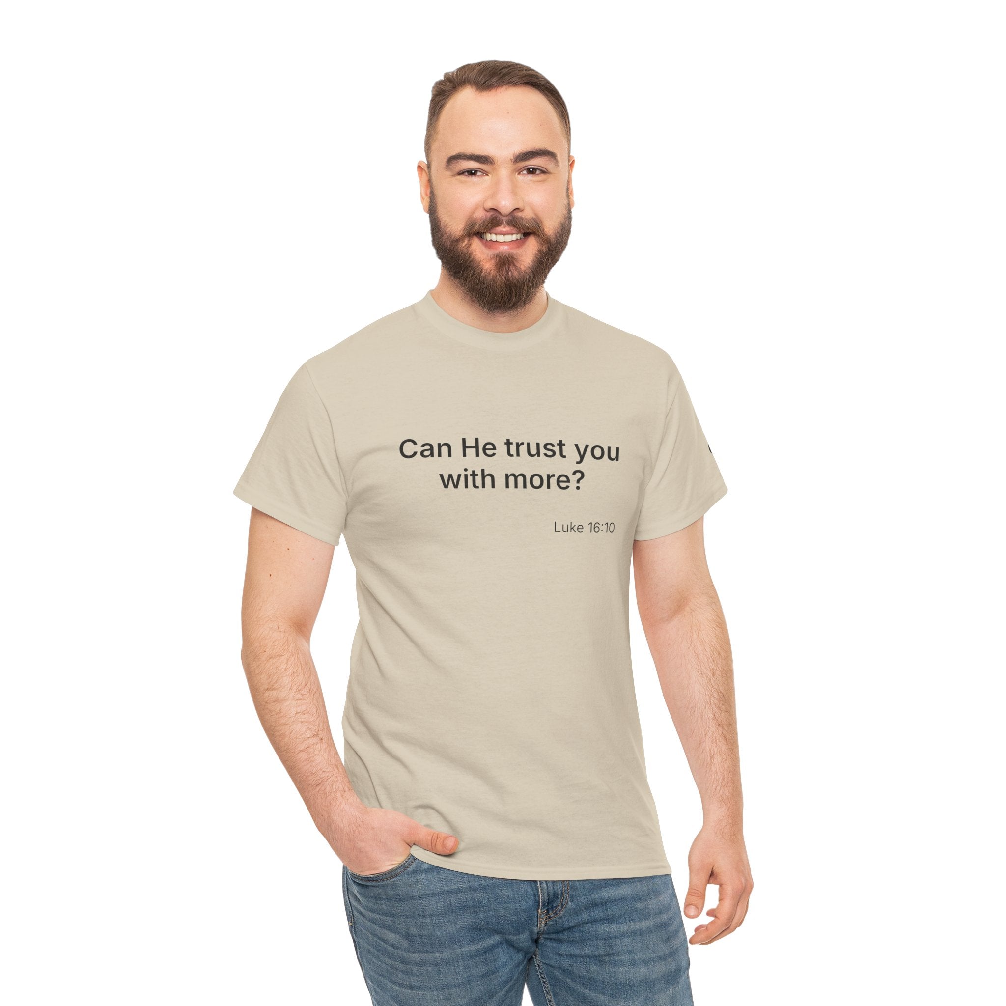 Can He Trust You With More? tee | Luke 16:10 faith scripture shirt