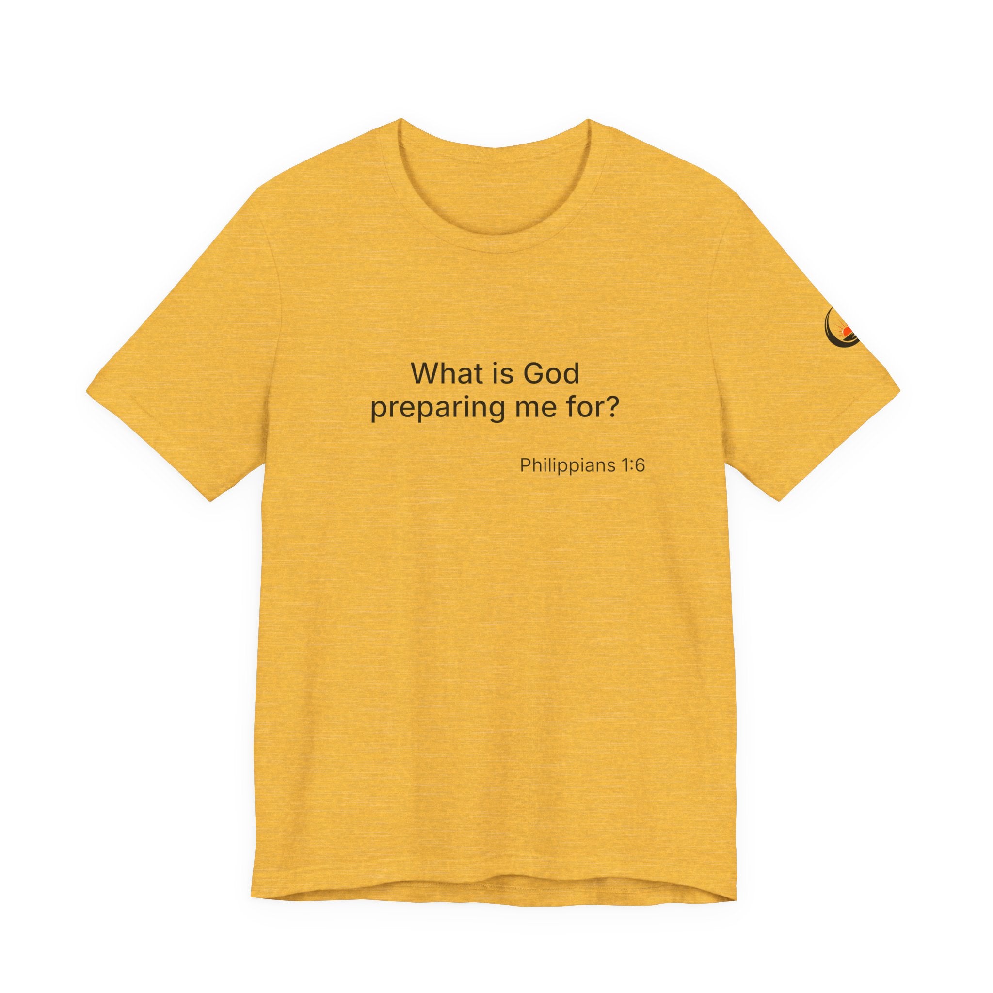 What is God preparing me for? Unisex Jersey Short Sleeve Tee