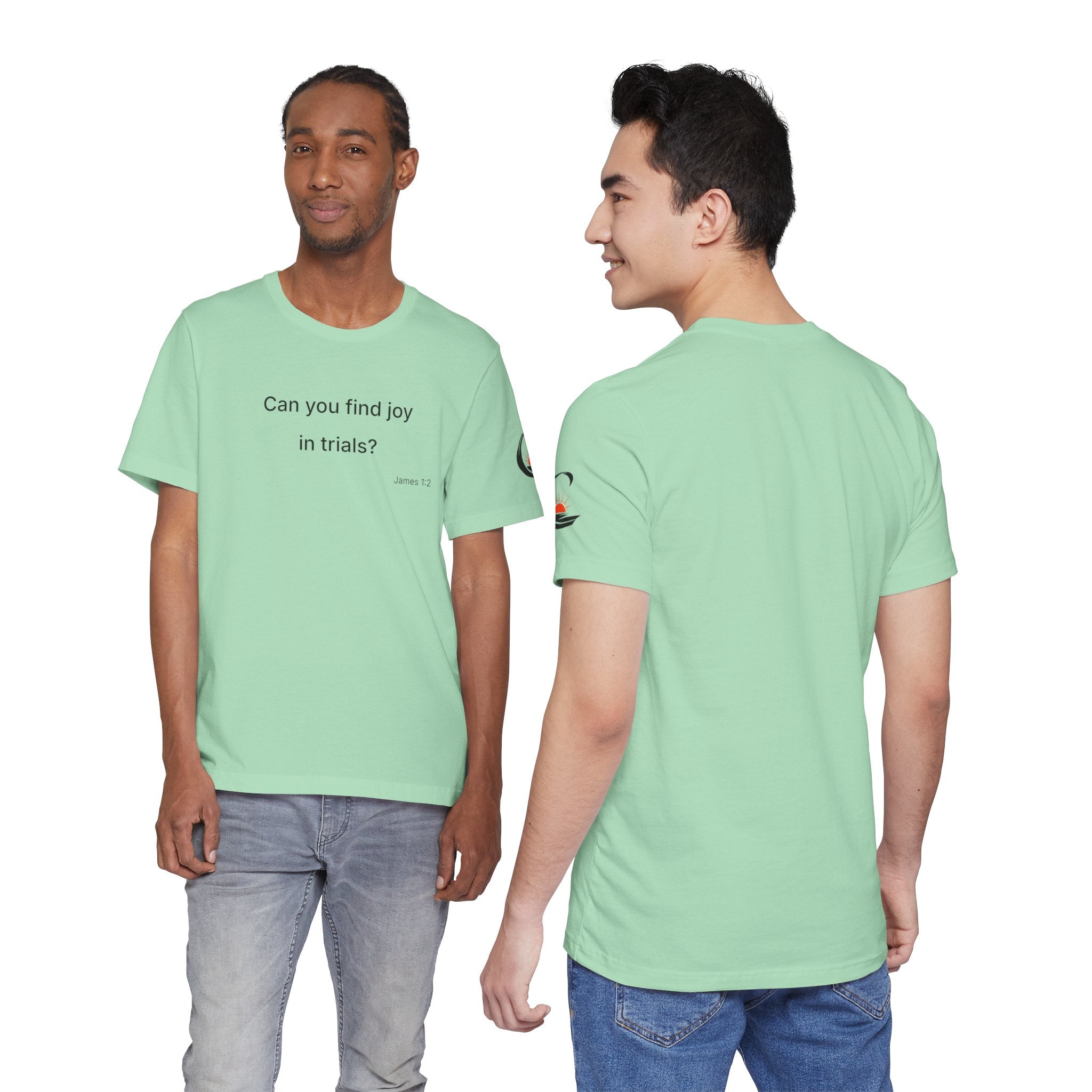 Can You Find Joy in Trials? T-Shirt | Inspirational Scripture James 1:2 Tee