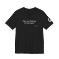 Can You Find Joy in Trials? T-Shirt | Inspirational Scripture James 1:2 Tee