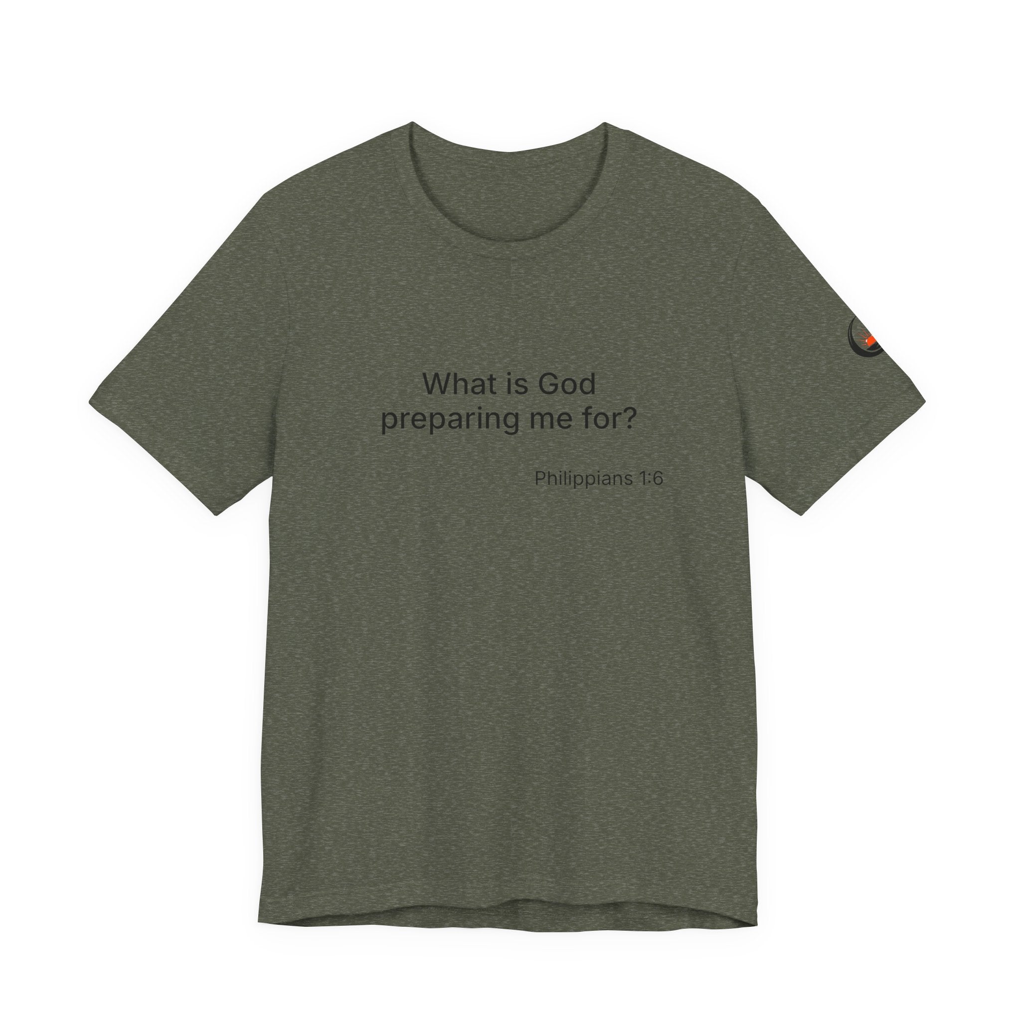 What is God preparing me for? Unisex Jersey Short Sleeve Tee