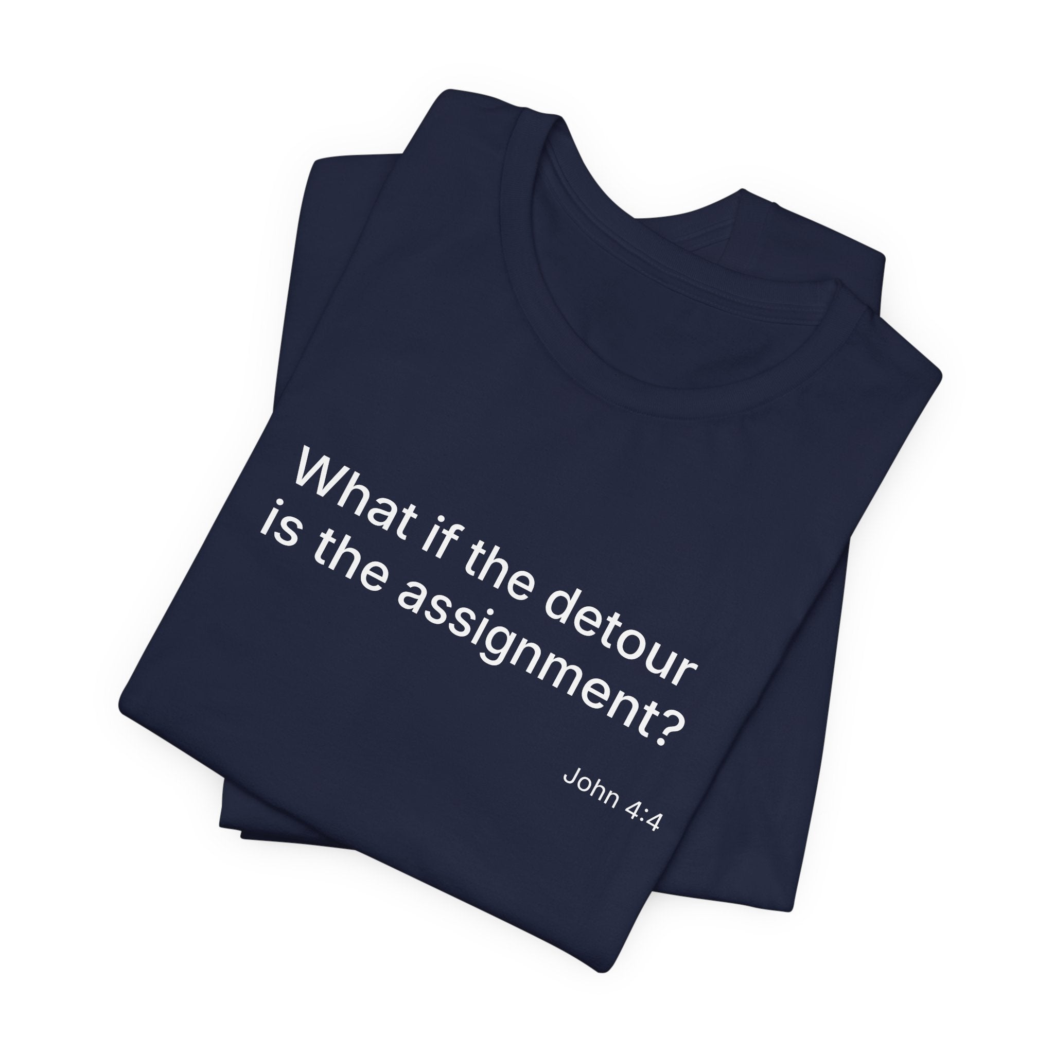 "What if the detour is the assignment?" – White Lettering & Logo - Minimal Motivational T-Shirt
