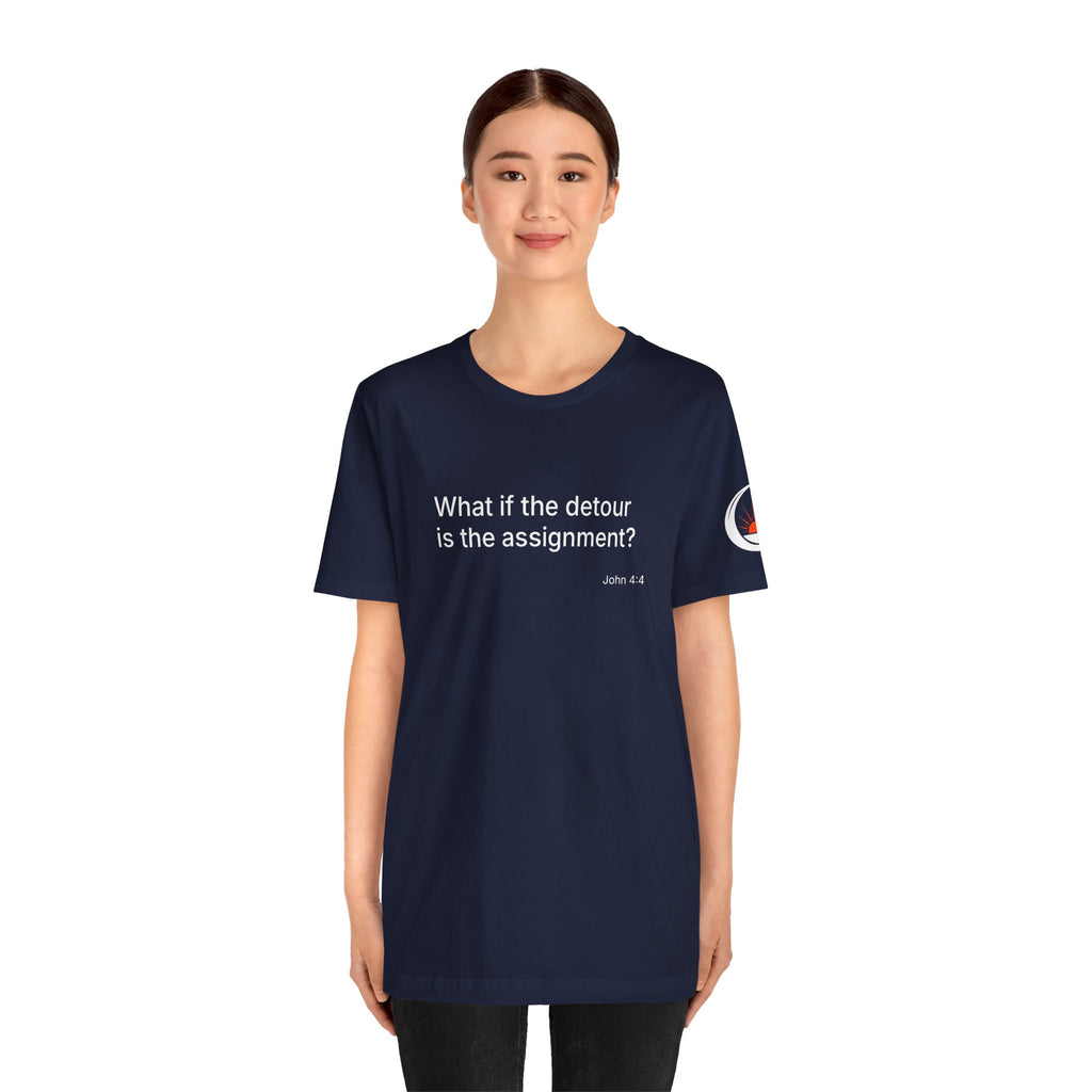 "What if the detour is the assignment?" – White Lettering & Logo - Minimal Motivational T-Shirt
