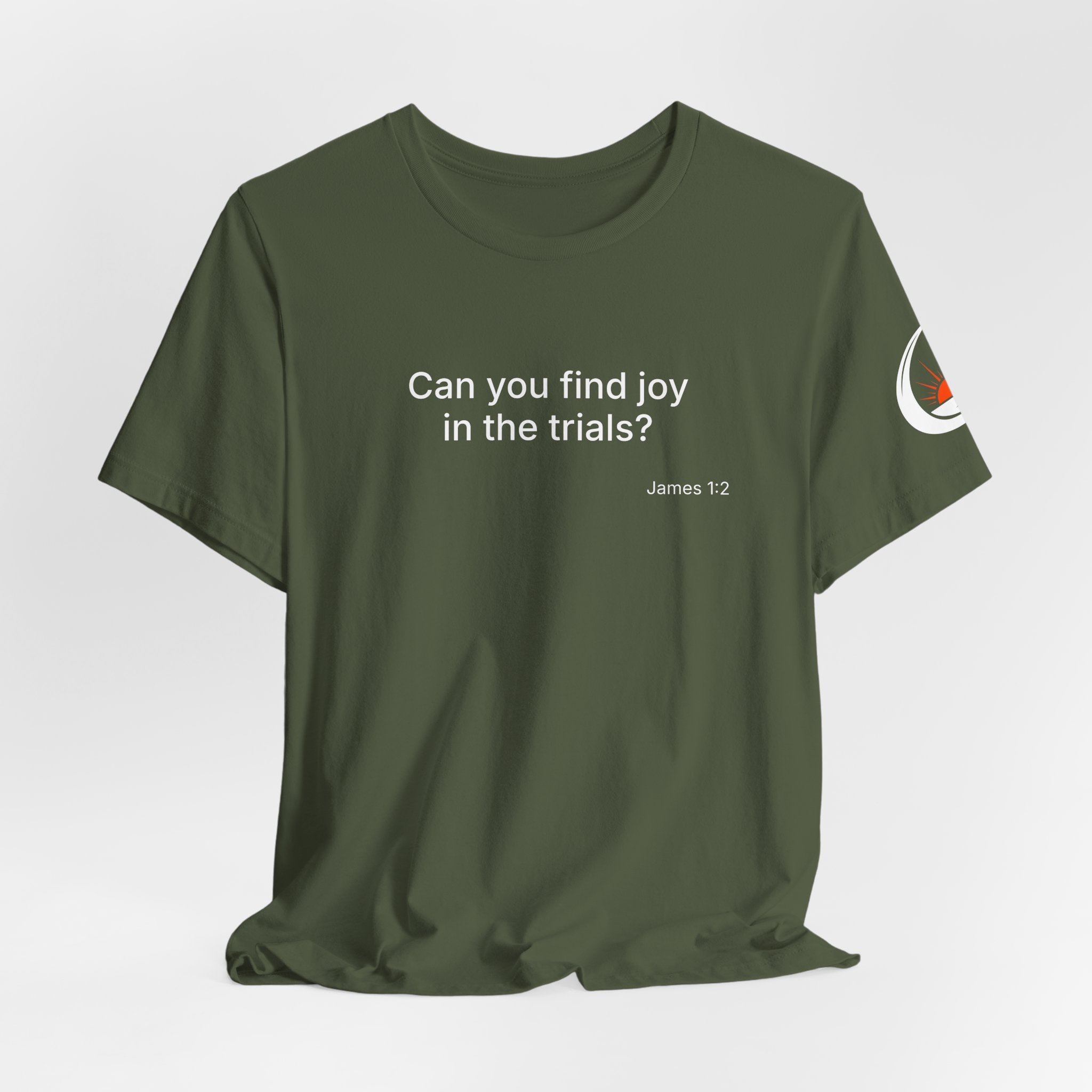 Can You Find Joy in Trials? T-Shirt | Inspirational Scripture James 1:2 Tee