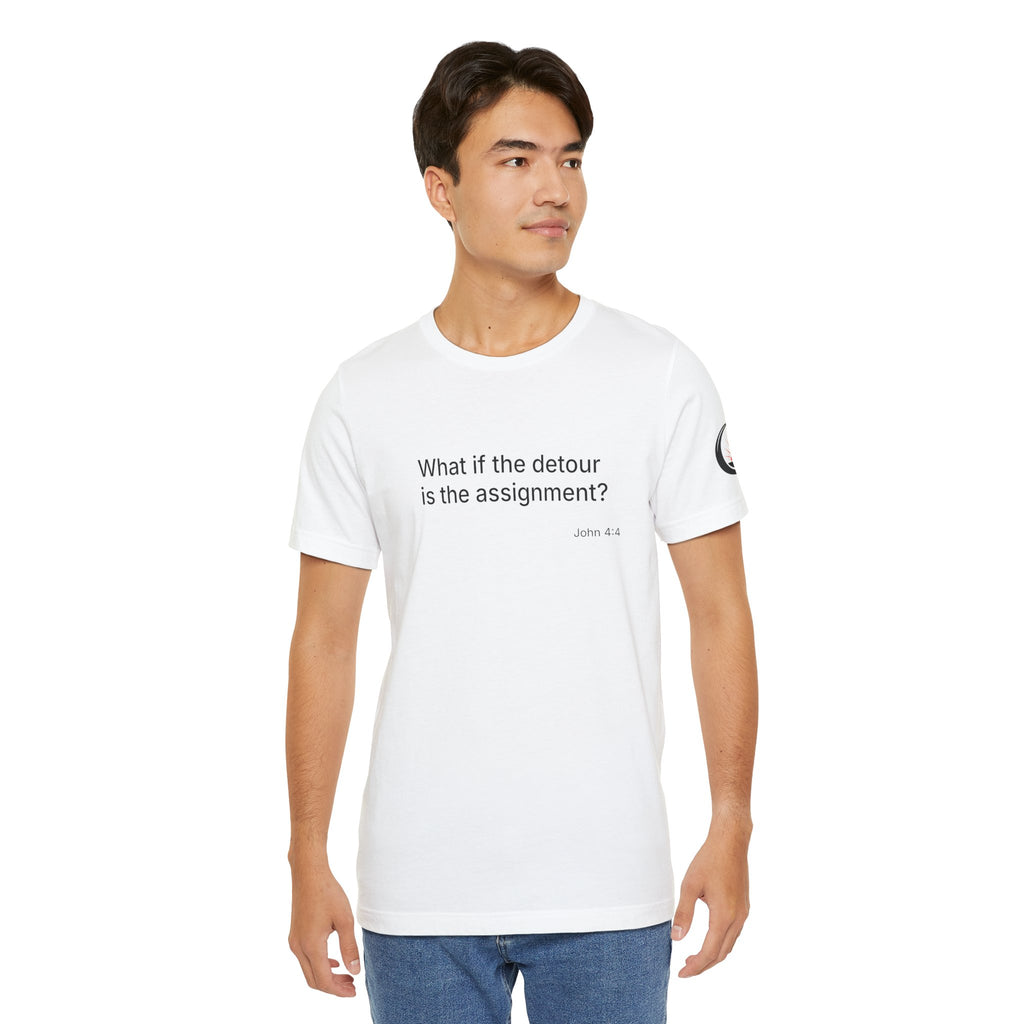 "What if the detour is the assignment?" Black Lettering & Logo – Minimal Motivational T-Shirt