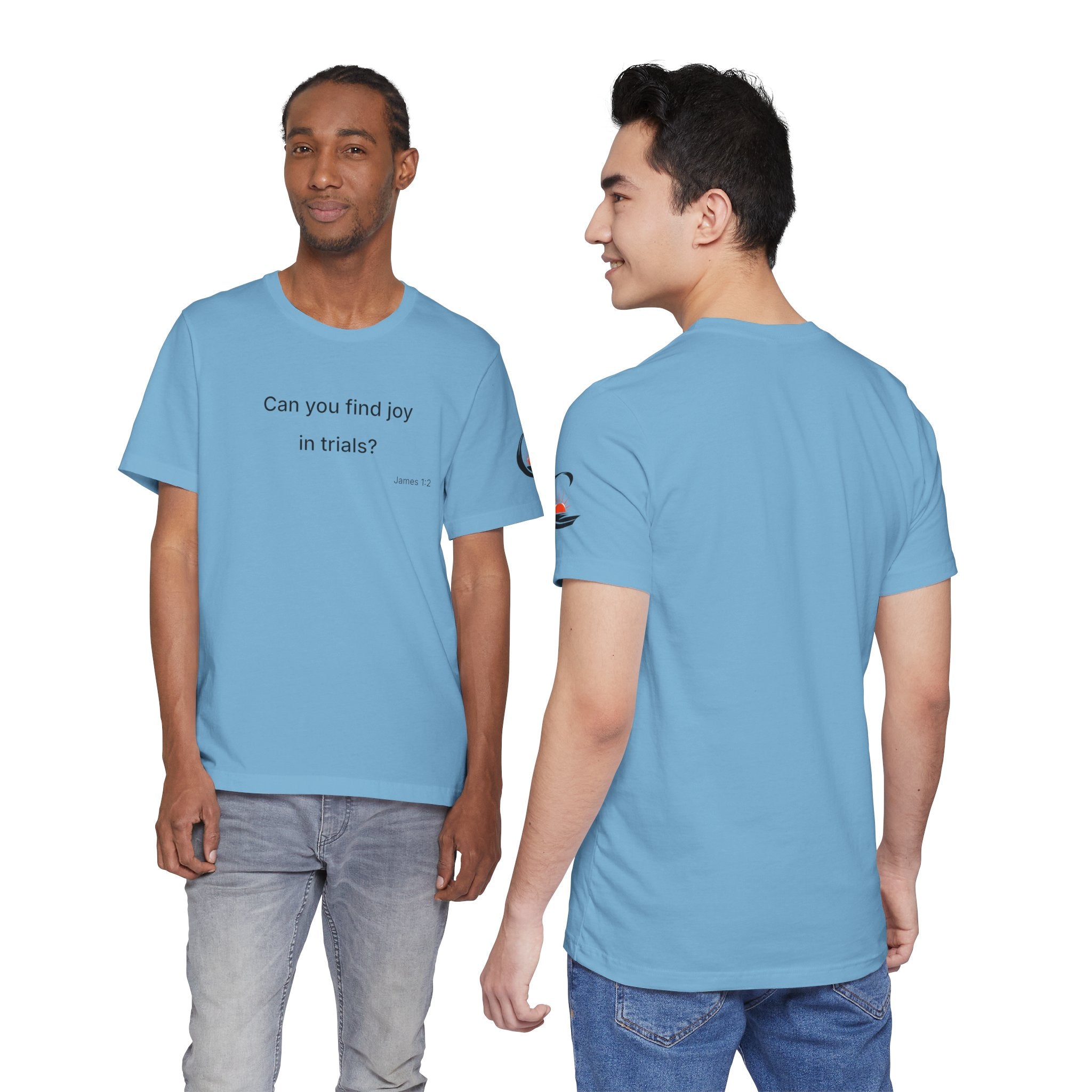 Can You Find Joy in Trials? T-Shirt | Inspirational Scripture James 1:2 Tee