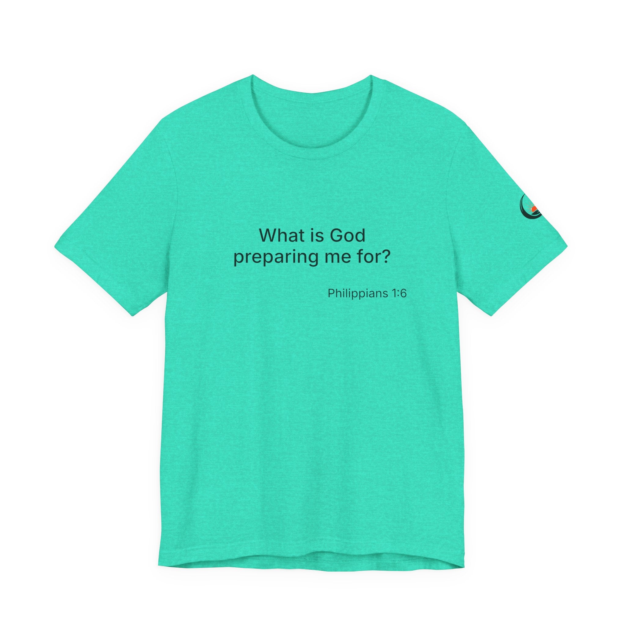 What is God preparing me for? Unisex Jersey Short Sleeve Tee