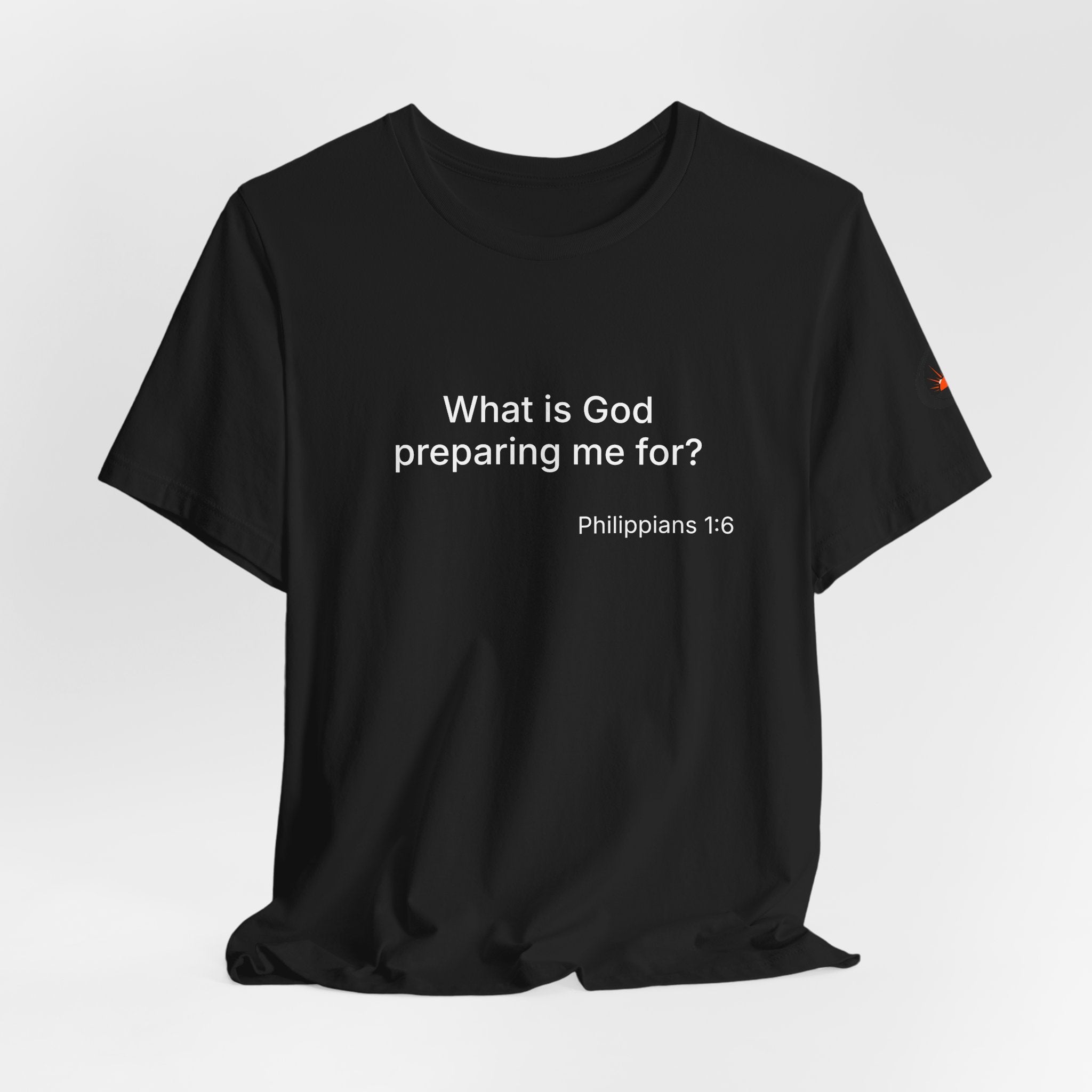 What is God preparing me for? Unisex Jersey Short Sleeve Tee