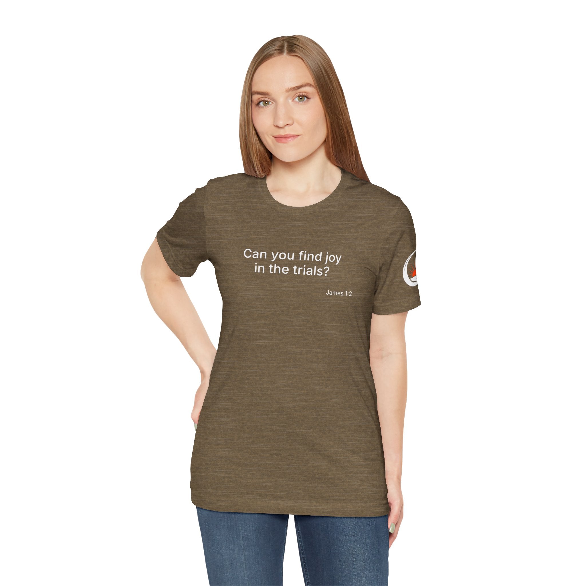 Can You Find Joy in Trials? T-Shirt | Inspirational Scripture James 1:2 Tee