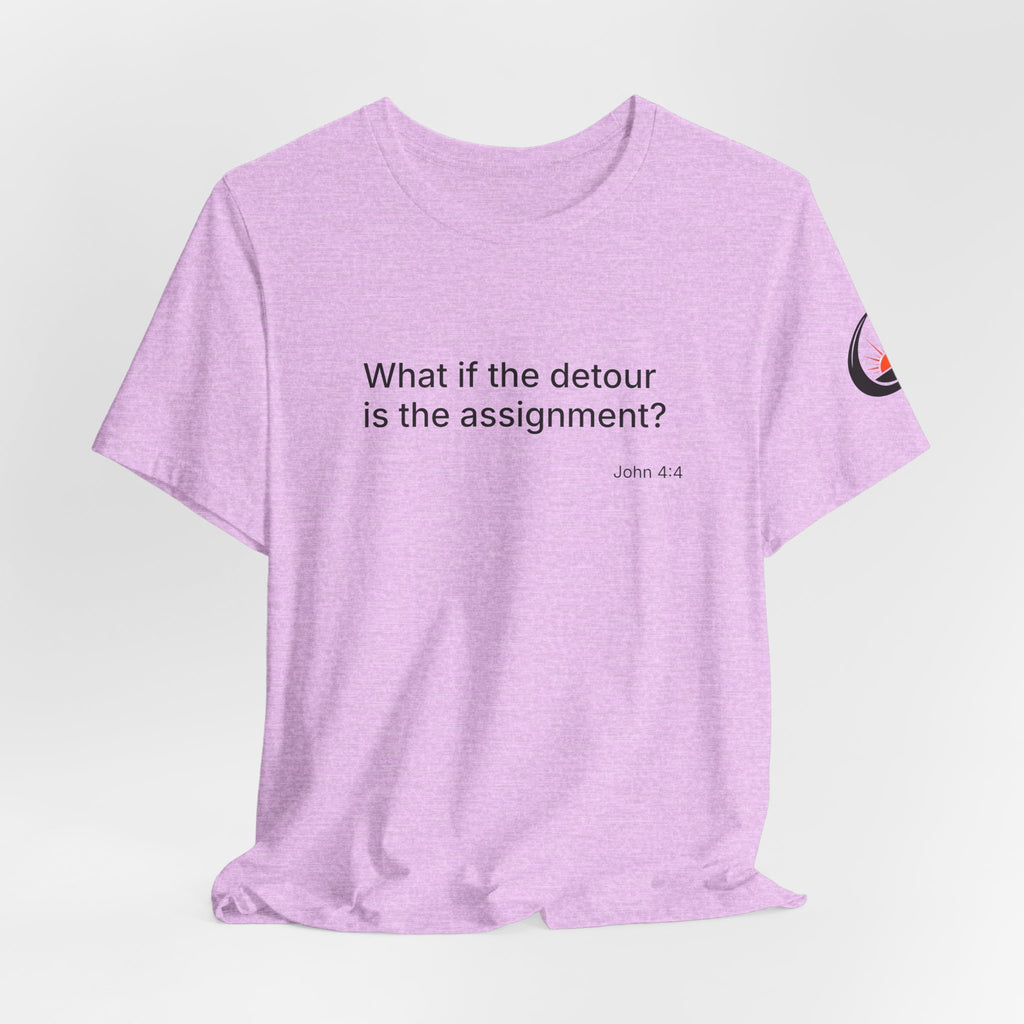 "What if the detour is the assignment?" Black Lettering & Logo – Minimal Motivational T-Shirt