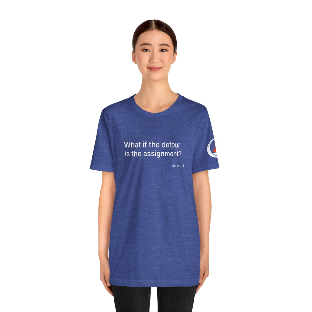 "What if the detour is the assignment?" – White Lettering & Logo - Minimal Motivational T-Shirt