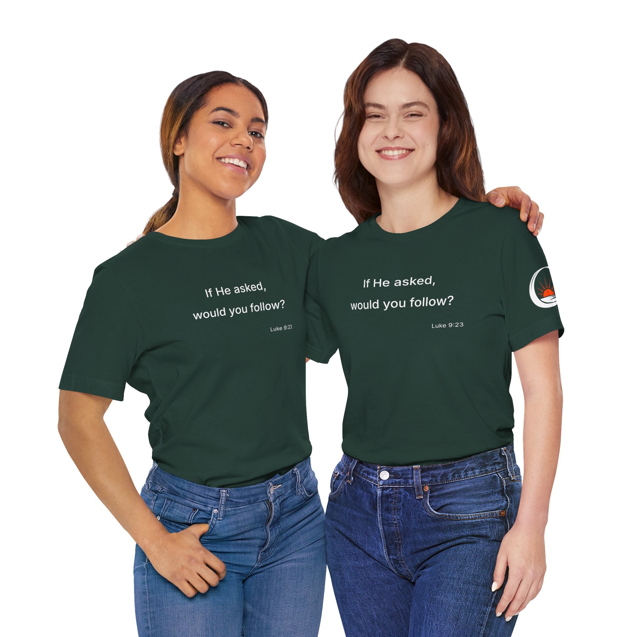 If He Asked Would You Follow? T-Shirt | Christian Faith Question Tee