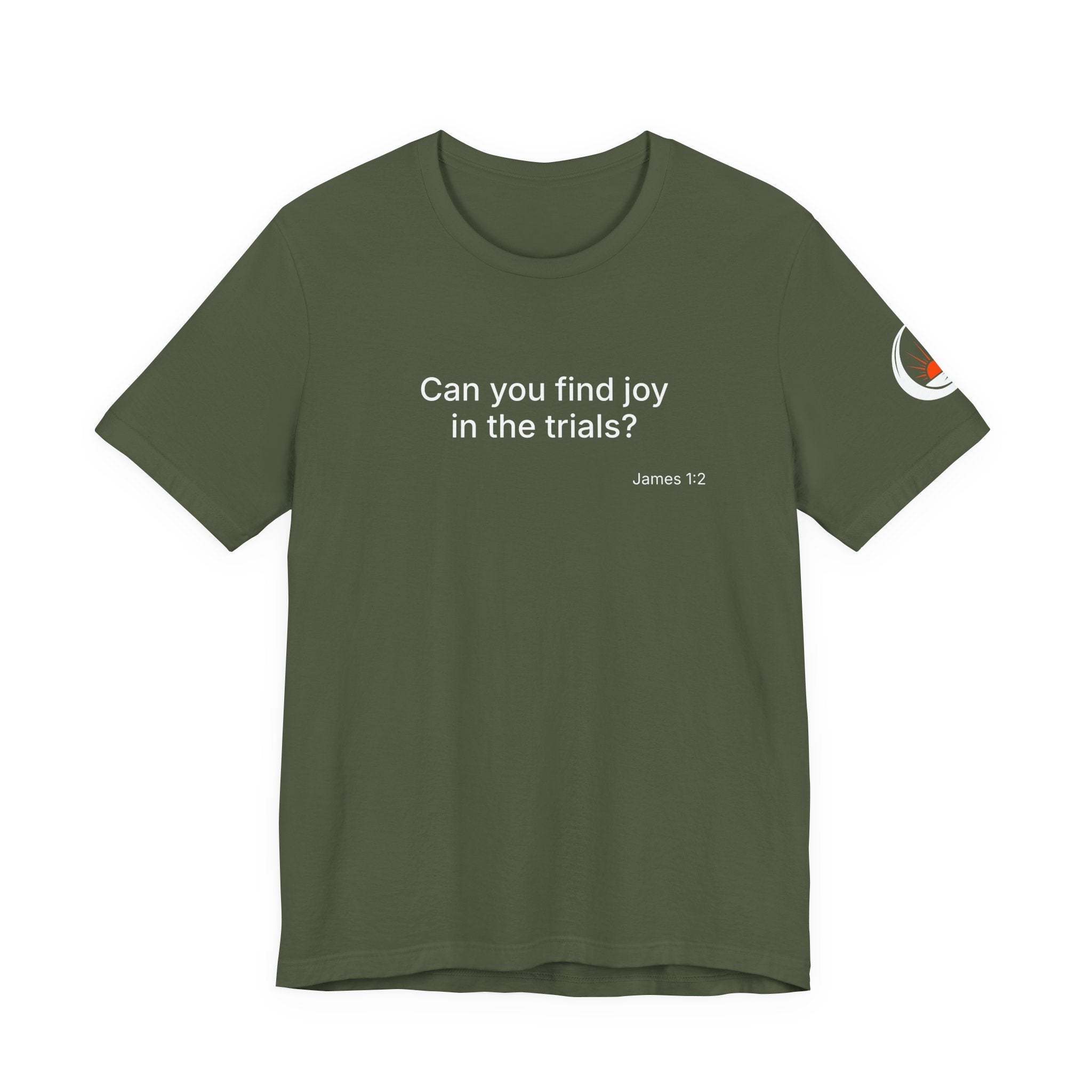 Can You Find Joy in Trials? T-Shirt | Inspirational Scripture James 1:2 Tee
