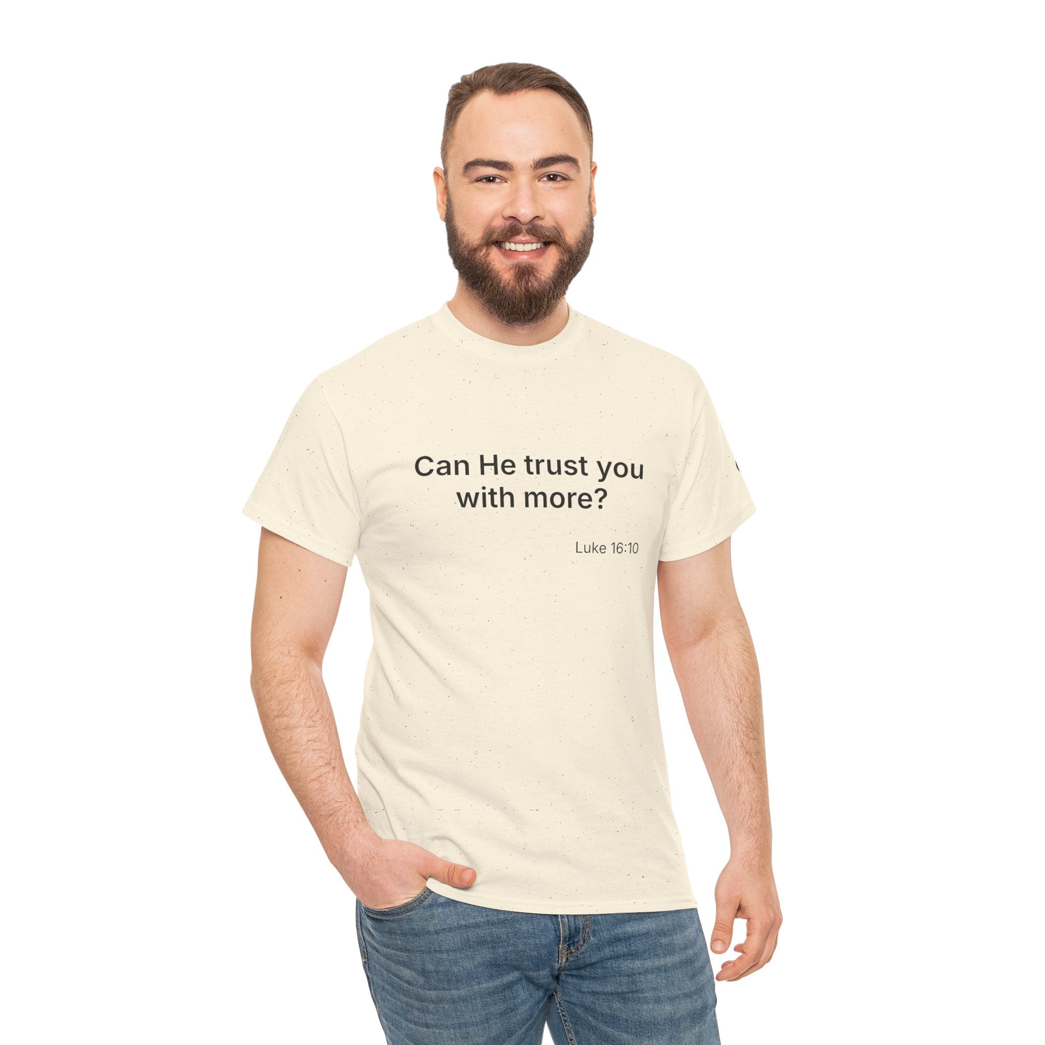 Can He Trust You With More? tee | Luke 16:10 faith scripture shirt
