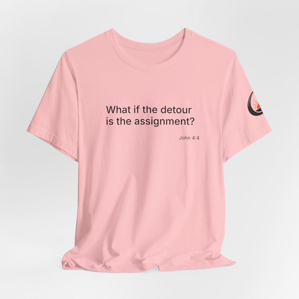 "What if the detour is the assignment?" Black Lettering & Logo – Minimal Motivational T-Shirt