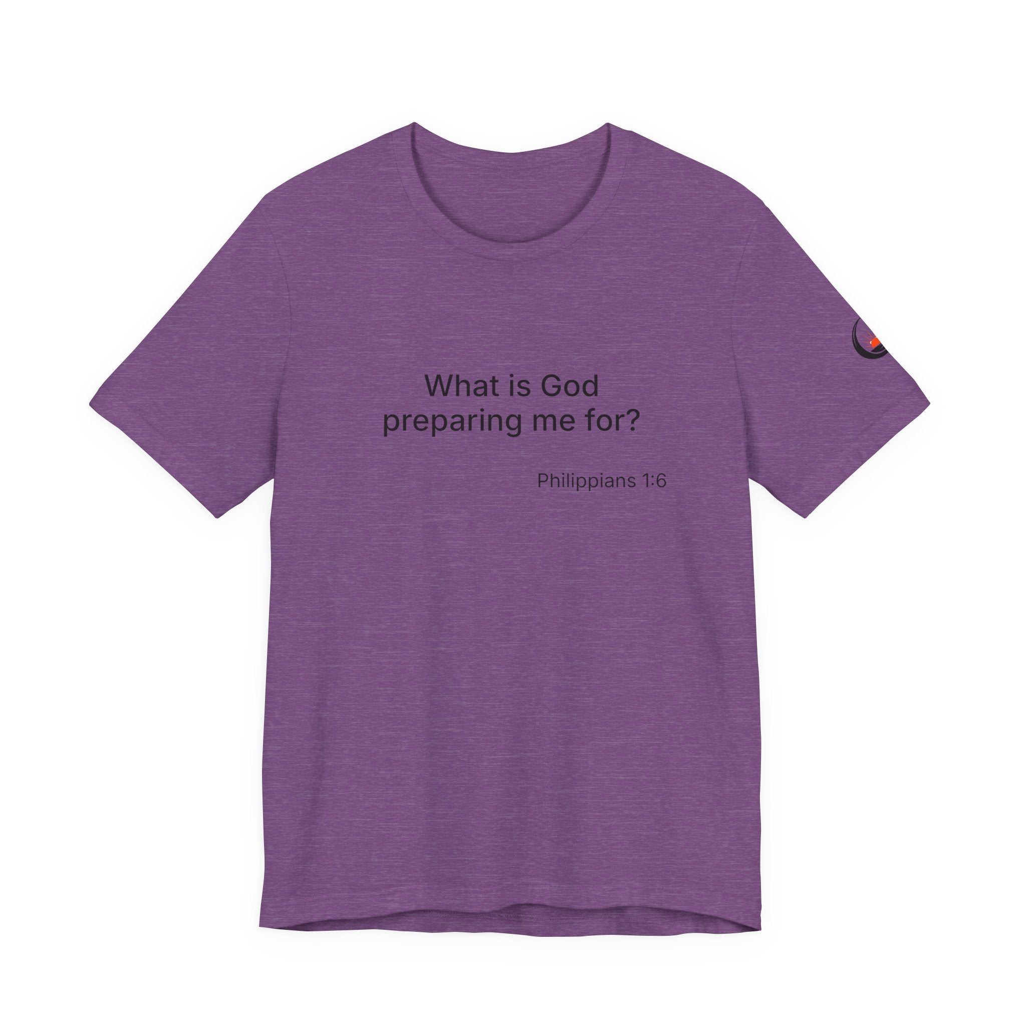 What is God preparing me for? Unisex Jersey Short Sleeve Tee