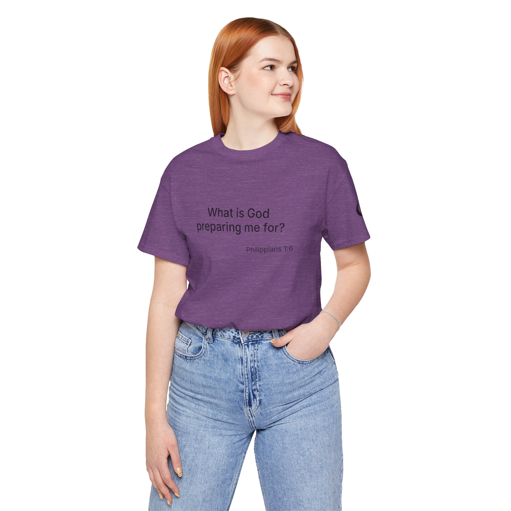 What is God preparing me for? Unisex Jersey Short Sleeve Tee