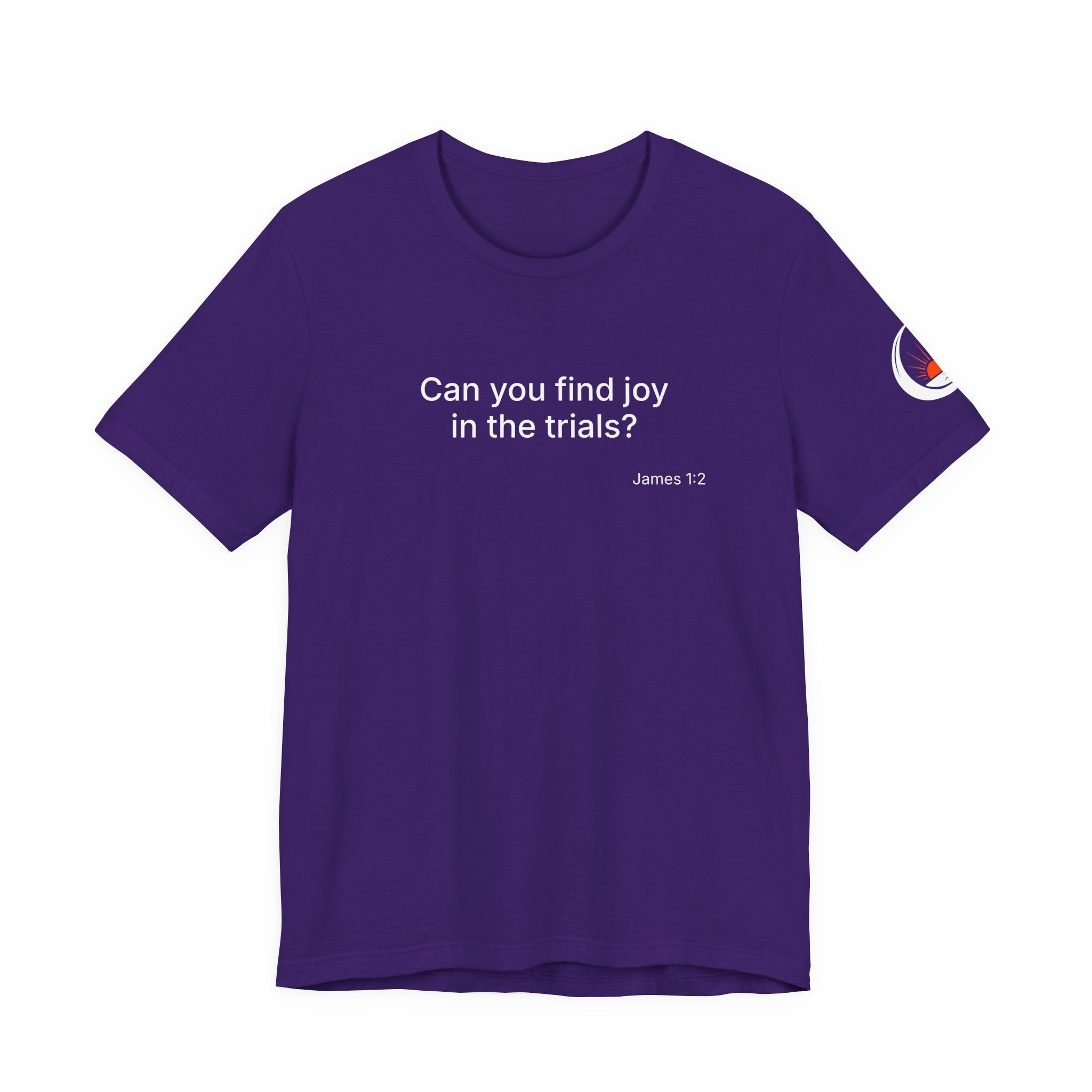 Can You Find Joy in Trials? T-Shirt | Inspirational Scripture James 1:2 Tee